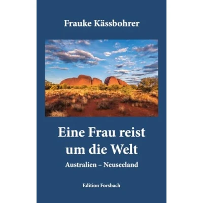 Abbildung von Eine Frau reist um die Welt: Band 1: Australien Neuseeland (Edition Mini: Große Gedanken in einem kleinen Buch)