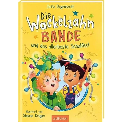 Abbildung von Die Wackelzahn Bande und Das allerbeste Schulfest (Die 2): perfekte Geschenk zur Einschulung ab 6 Jahren
