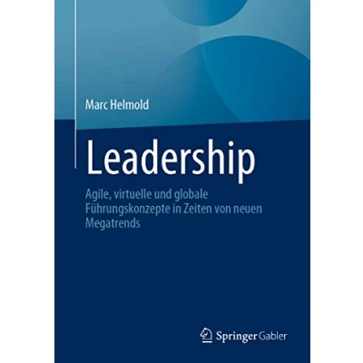 Abbildung von Leadership: Agile, virtuelle und globale Führungskonzepte in Zeiten von neuen Megatrends