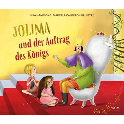 Abbildung von Jolima und der Auftrag des Königs (Tochter Gottes)