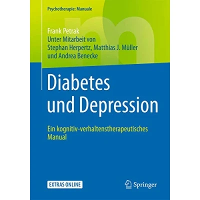 Abbildung von Diabetes und Depression: Ein kognitiv verhaltenstherapeutisches Manual (Psychotherapie: Manuale)
