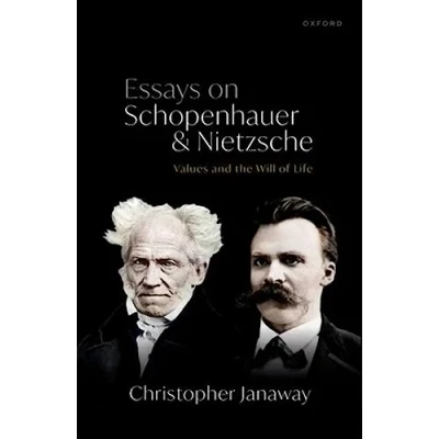 Abbildung von Essays on Schopenhauer and Nietzsche: Values the Will of Life