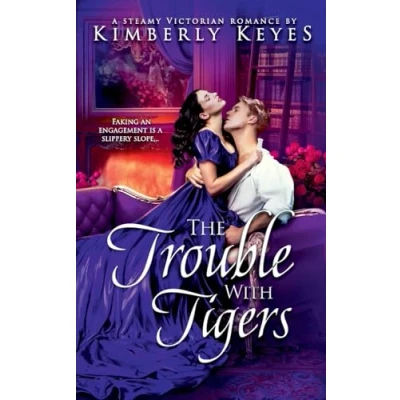 Abbildung von The Trouble with Tigers: A Steamy Victorian Romance (Hidden Treasures, Band 1)