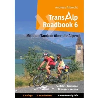 Abbildung von Transalp Roadbook 6: Mit dem Tandem über die Alpen: Seefeld Gardasee; Brenner Verona (Transalp Roadbooks)