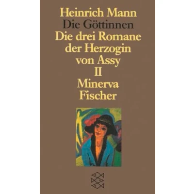 Abbildung von Die Göttinnen drei Romane der Herzogin von Assy: II. Band: Minerva