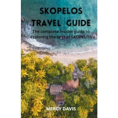 Abbildung von Skopelos TRAVEL GUIDE: “The complete insider guide to exploring the best of (Discovery Diaries)