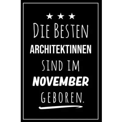 Abbildung von Die besten Architektinnen sind im November geboren: Notizbuch A5 I Dotted 160 Seiten Tolles Geschenk für Kollegen, Familie &amp; Freunde
