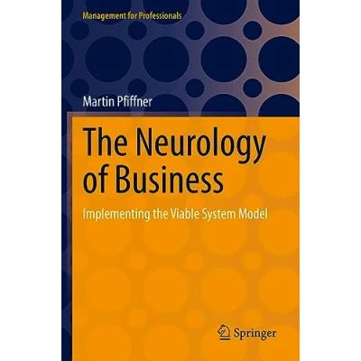 Abbildung von the Neurology of Business: Implementing Viable System Model (Management for Professionals)