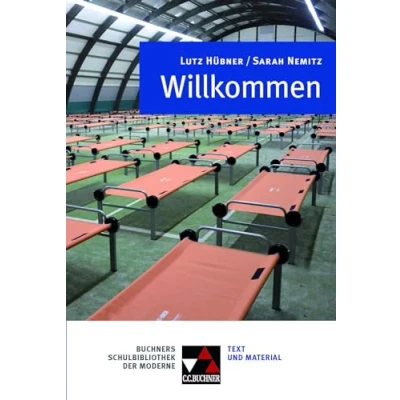 Abbildung von Buchners Schulbibliothek der Moderne / Hübner Nemitz, Willkommen: Text &amp; Kommentar (Buchners Moderne: Kommentar)