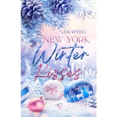 Abbildung von New York Winter Kisses: Liebesroman Weihnachtsroman Eishockey Romance