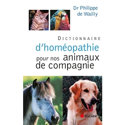 Abbildung von Dictionnaire d&#039;homéopathie pour nos animaux de compagnie