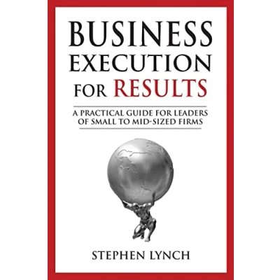 Abbildung von Business Execution for RESULTS: A practical guide leaders of small to mid sized firms