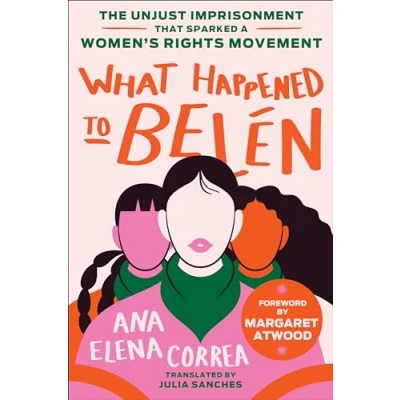 Abbildung von What Happened to Belén: The Unjust Imprisonment That Sparked a Women&#039;s Rights Movement
