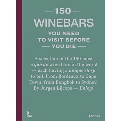 Abbildung von 150 Wine Bars You Need to Visit Before Die (150 Series)