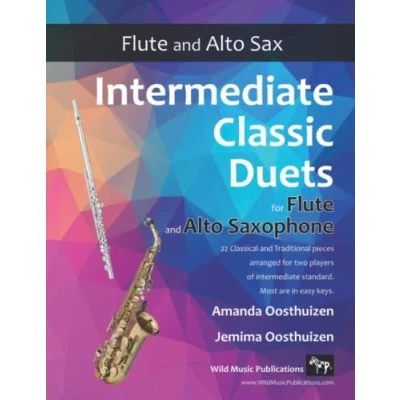 Abbildung von intermediate Classic Duets for Flute and Alto Saxophone: 22 Classical Traditional pieces arranged especially players of standard. Most are in easy keys.