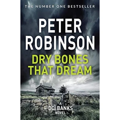 Abbildung von Dry Bones That Dream: the 7th novel in number one bestselling Inspector Alan Banks crime series (The series, 7)