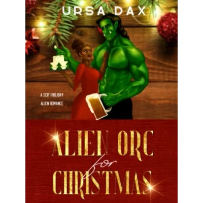 Abbildung von Alien Orc for Christmas: A SciFi Holiday Romance (Holiday Romances of Elora Station, Band 2)