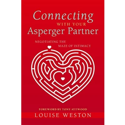 Abbildung von Connecting With Your Asperger Partner: Negotiating the Maze of Intimacy