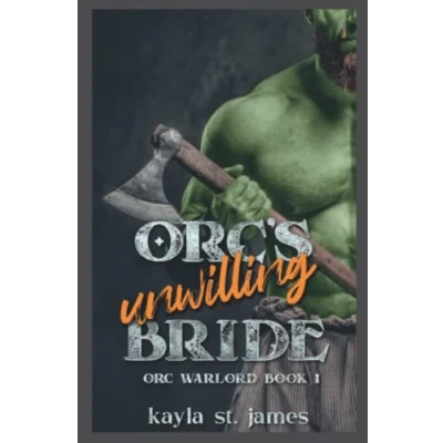 Abbildung von Orc&#039;s Unwilling Bride: A Dark Fantasy Romance (Orc Warlord, Band 1)
