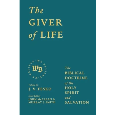 Abbildung von the Giver of Life: Biblical Doctrine Holy Spirit and Salvation (We Believe)