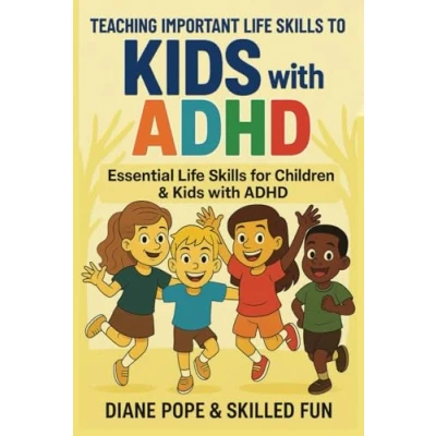 Abbildung von Teaching Important Life Skills to Kids with ADHD: Essential for Children ADHD