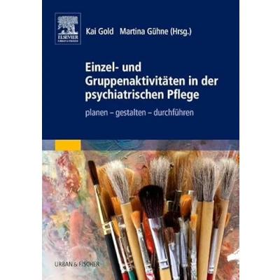 Abbildung von Einzel und Gruppenaktivitäten in der psychiatrischen Pflege: planen gestalten durchführen