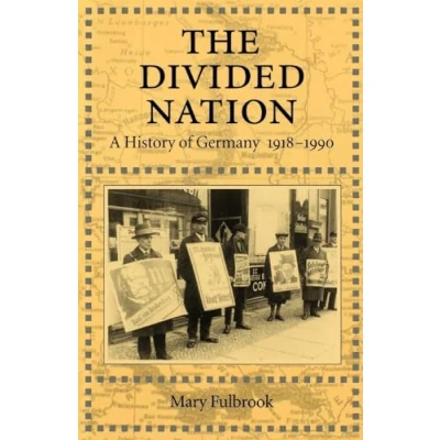 Abbildung von The Divided Nation: A History of Germany, 1918 1990