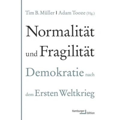Abbildung von Normalität und Fragilität. Demokratie nach dem Ersten Weltkrieg