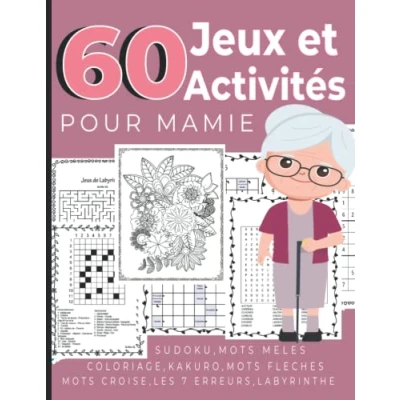 Abbildung von 60 Jeux et Activités pour Mamie: Livre d&#039;exercices sénior personne âgée,jeux de mémoire logique adulte senior,Sudoku,Mots ... 7 erreurs,Labyrinthe,Cadeau Grand Mère