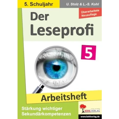 Abbildung von Der Leseprofi Arbeitsheft / Klasse 5: Fit durch Lesetraining! (5. Schuljahr): Stärkung wichtiger Sekundärkompetenzen im Deutschunterricht