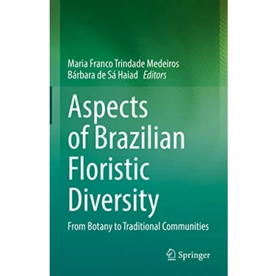 Abbildung von Aspects of Brazilian Floristic Diversity: From Botany to Traditional Communities