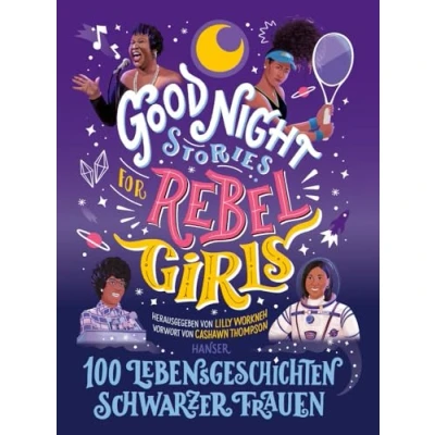 Abbildung von Good Night Stories for Rebel Girls 100 Lebensgeschichten Schwarzer Frauen