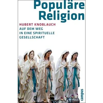 Abbildung von Populäre Religion: Auf dem Weg in eine spirituelle Gesellschaft