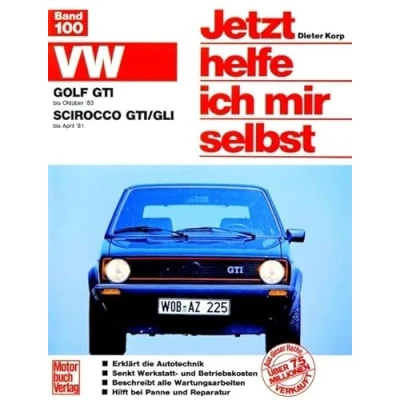 Abbildung von VW Golf GTI (bis 10/83) Scirocco GTI/GLI 4/81): Mitarb.: Thomas Haeberle (Jetzt helfe ich mir selbst)