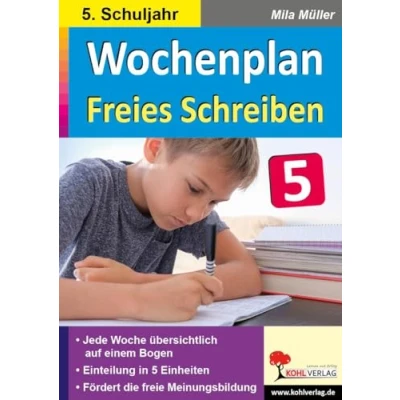 Abbildung von Wochenplan Freies Schreiben / Klasse 5: Jede Woche übersichtlich auf einem Bogen! (5. Schuljahr)