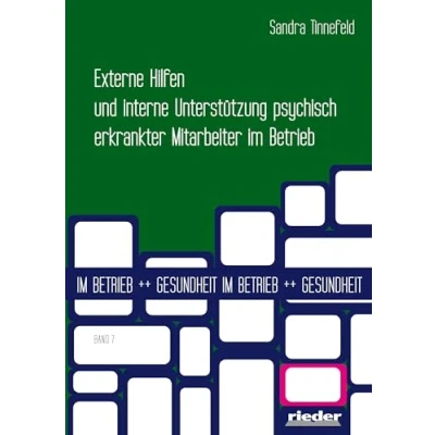 Abbildung von Externe Hilfen und interne Unterstützung psychisch erkrankter Mitarbeiter im Betrieb