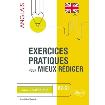 Abbildung von Exercices pratiques pour mieux rédiger en anglais dans le supérieur. B2 C1