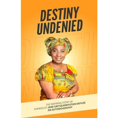 Abbildung von Destiny Undenied: The Inspiring Story Jane Oritsejemiyotan Ekpuze ( An Autobiography )