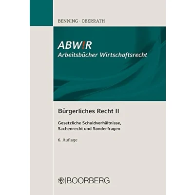 Abbildung von Bürgerliches Recht II: Gesetzliche Schuldverhältnisse, Sachenrecht und Sonderfragen (ABWiR Arbeitsbücher Wirtschaftsrecht)