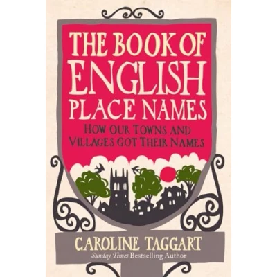 Abbildung von The Book of English Place Names: How Our Towns and Villages Got Their Names