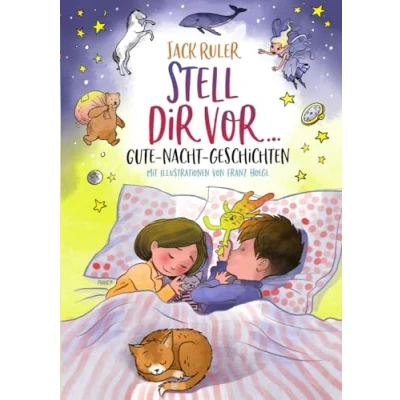 Abbildung von Stell dir vor...: &quot;Gute Nacht Geschichten&quot; zum mitmachen und einschlafen.