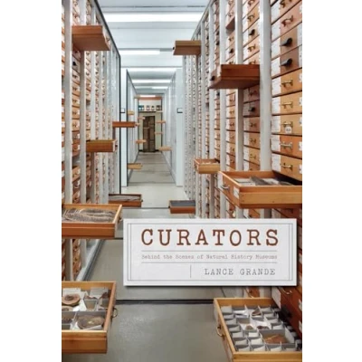 Abbildung von Curators: Behind the Scenes of Natural History Museums