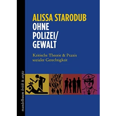 Abbildung von Ohne Polizei/Gewalt: Kritische Theorie &amp; Praxis sozialer Gerechtigkeit (kritik utopie)