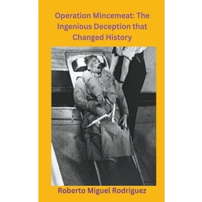 Abbildung von Operation Mincemeat: The Ingenious Deception that Changed History