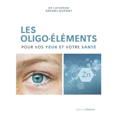 Abbildung von Les oligo éléments pour vos yeux et votre santé
