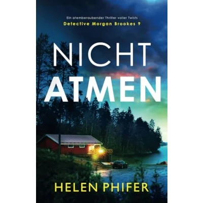 Abbildung von Nicht atmen: Ein atemberaubender Thriller voller Twists (Detective Morgan Brookes, Band 9)
