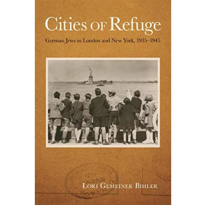 Abbildung von Cities of Refuge: German Jews in London and New York 1935 1945