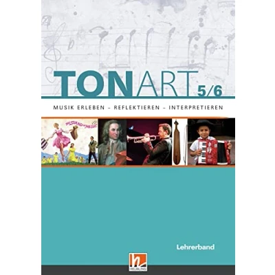 Abbildung von TONART 5/6. Lehrerband: Musik erleben reflektieren interpretieren (TONART Bayern: Ausgabe LehrplanPLUS)