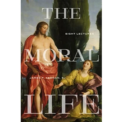 Abbildung von The Moral Life: Eight Lectures (Martin J. D&#039;arcy, Sj Memorial Lectures)