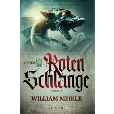 Abbildung von DAS GEHEIMNIS DER ROTEN SCHLANGE: Thriller